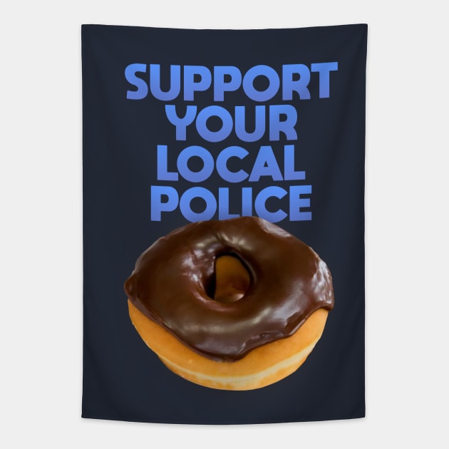 Support Your Local Police Tapestry by Dale Preston Design