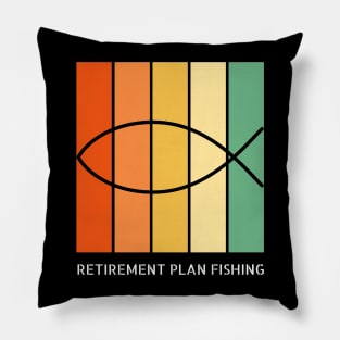 Retirement Plan Fishing Funny Fishing Pillow