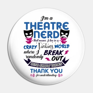 Theatre Nerd Funny Pin