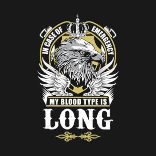 Long Name T Shirt - In Case Of Emergency My Blood Type Is Long Gift Item T-Shirt