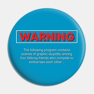 Impractical Jokers - Warning Pin