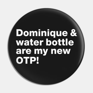Dominique and water bottle OTP  - Fight For Wynonna Earp Pin