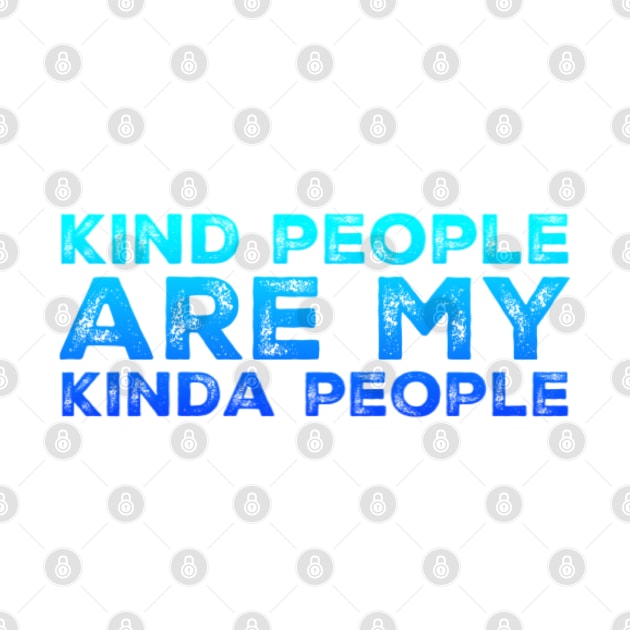 kind people are my kinda people by BoogieCreates