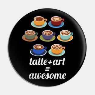 Latte plus Art equals Awesome Pin