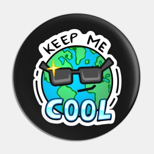 Keep Me Cool - Earth Pin