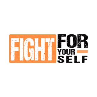 Fight For Yourself T-Shirt