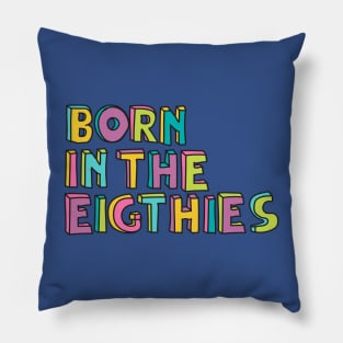 Born in the eighties Pillow