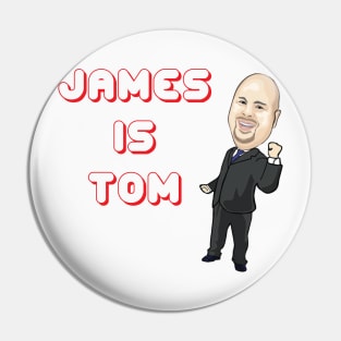 James is Tom Pin