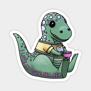 I Love My Cute Tea Rex Magnet