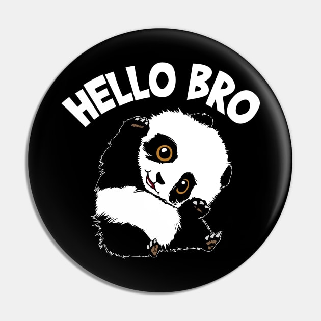 Hello Bro Panda Bear Pin by ThyShirtProject - Affiliate