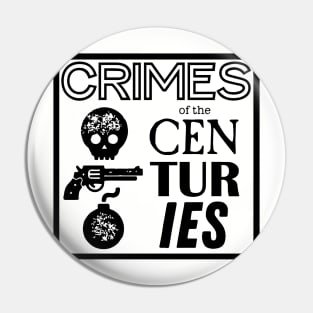 Crimes of the Centuries logo Pin