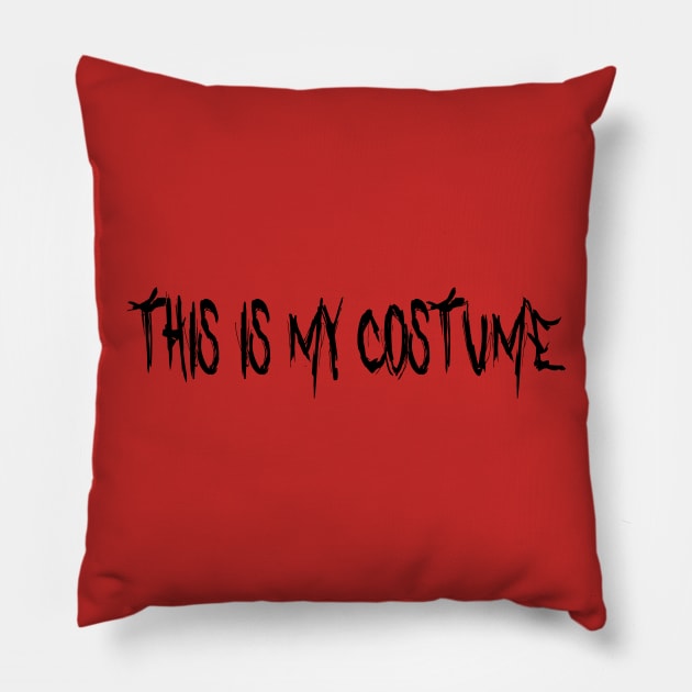 THIS IS MY COSTUME Pillow by SmartCraftCo