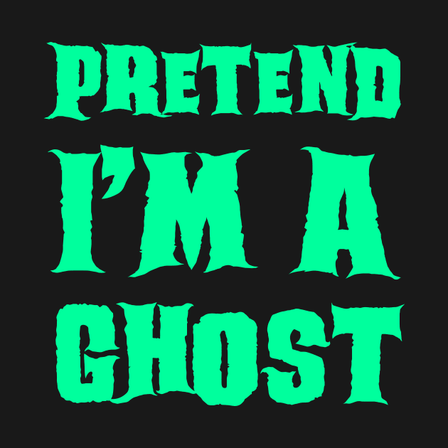 Pretend I'm a Ghost Lazy Costume Halloween by gastaocared