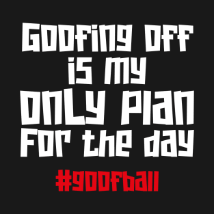 Goof-off Day – March T-Shirt