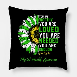 You Are Worthy You Matter Sunflower Mental Health Awareness Pillow