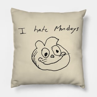 i hate mondays Pillow