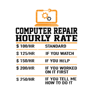 Computer Repair Hourly Rate, Computer Repair Geek T-Shirt