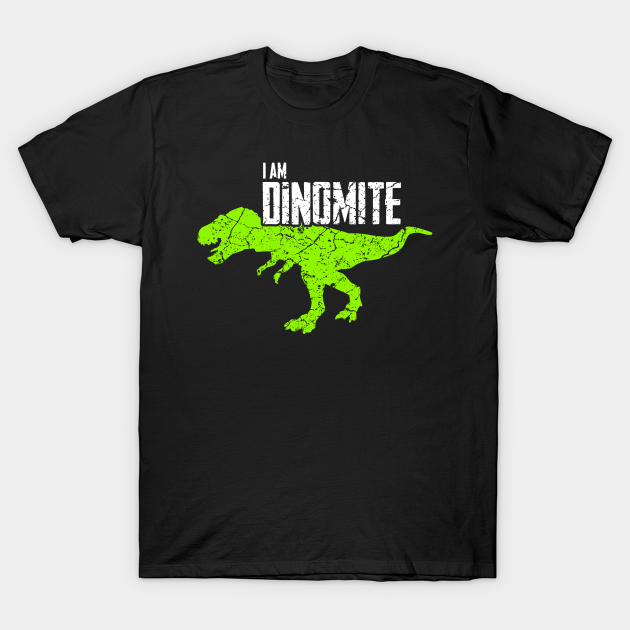 Discover Dinomite - Funny Dinosaur - T-Shirt