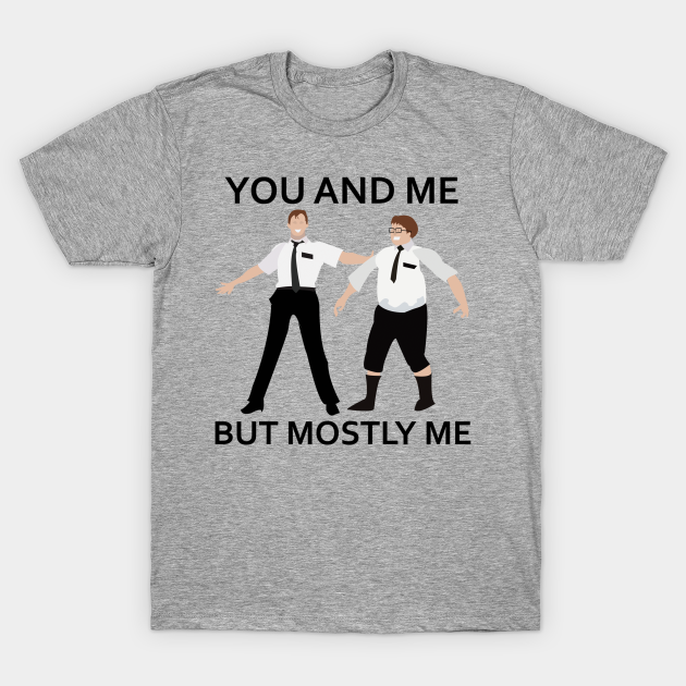 You And Me But Mostly Me Book Of Mormon T Shirt Teepublic