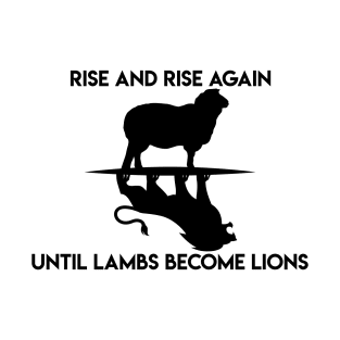 Rise and Rise Again T-Shirt