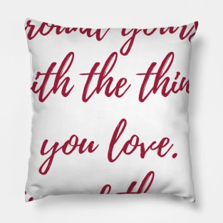 Things You Love Pillow