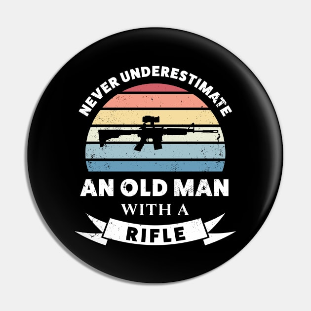 Old Man with a Rifle Funny Gun Gift Dad Pin by qwertydesigns