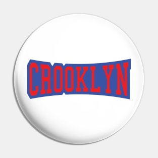 CROOKLYN Pin