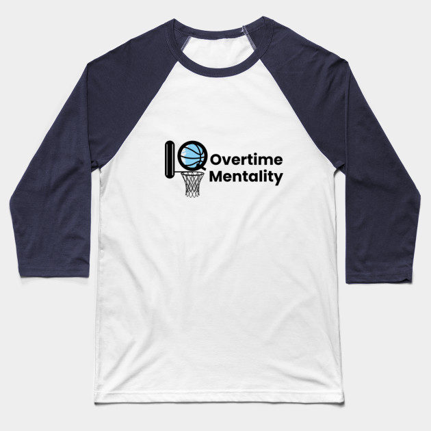 Overtime Mentality Logo Basketball Baseball T Shirt Teepublic