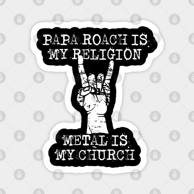 papa roach is my religion Magnet by Grandpa Zeus Art