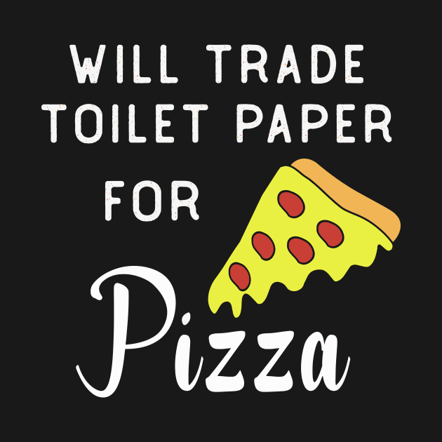 will trade toilet paper for pizza by ht4everr