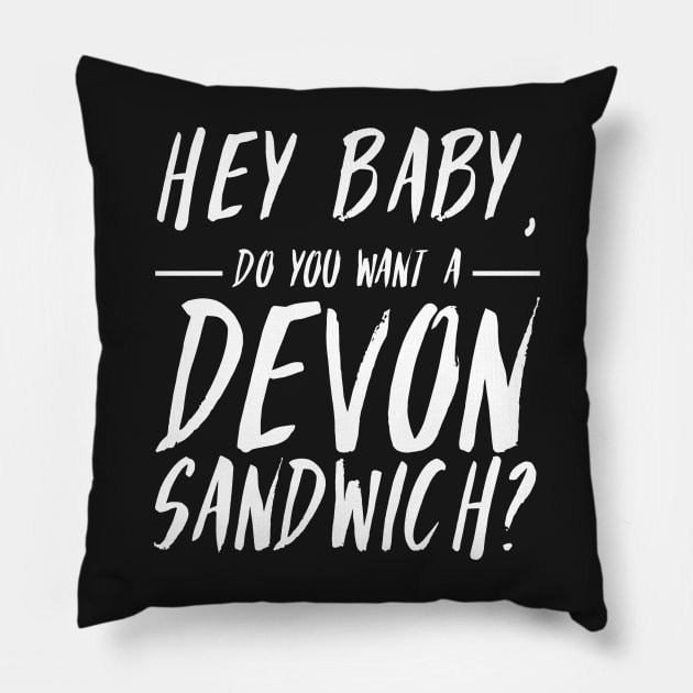 Hey baby, do you want a Devon sandwich? Pillow by Beautifultd