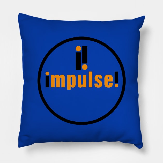 Impulse Record Label Pillow by narendi