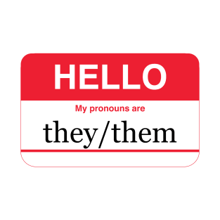 my pronouns are they them T-Shirt