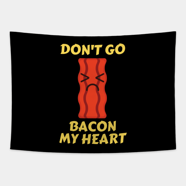 Don’t go bacon my heart | Cute Bacon Pun Tapestry by Allthingspunny