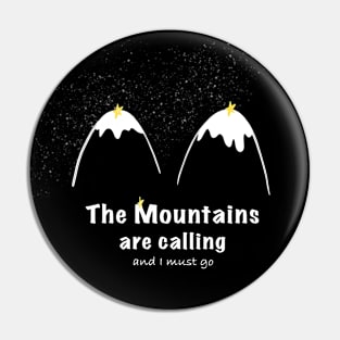 The mountains are calling funny tits Pin