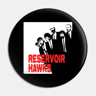 Reservoir Hawks (Black Print) Pin