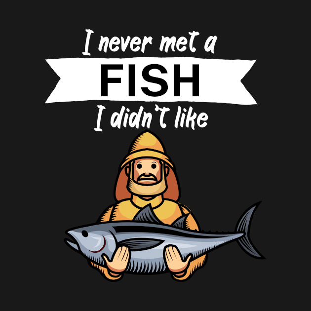 I never met a fish I didn’t like by maxcode