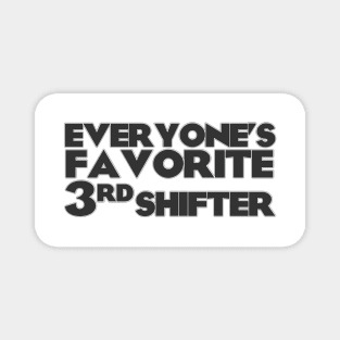 Everyone's Favorite 3rd Shifter Magnet