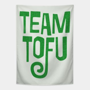 Team Tofu / Vegan Humorous Slogan Design Tapestry