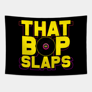 That Bop Slaps Tapestry