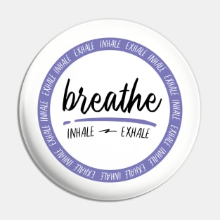 Breathe - Inhale & Exhale Pin