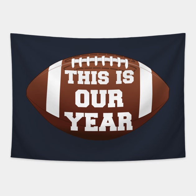 This is Our Year (Football) Tapestry by CeeGunn