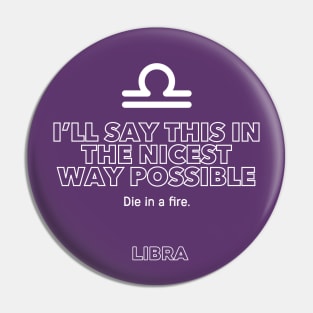 Libra Zodiac I'll say this in the nicest way possible Pin