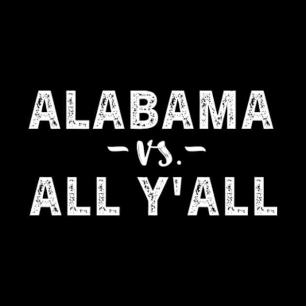 Alabama Vs. All Y'all by YASSIN DESIGNER