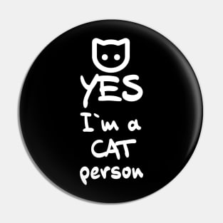 ✪ YES, I`m a Cat person ✪ Lovely Cute Quote for Pet owners Pin