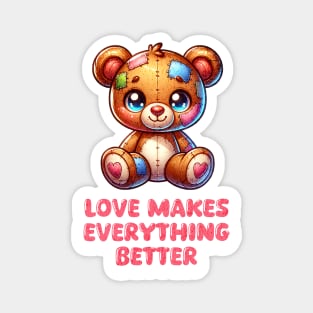 Patched-Up Teddy Bear 🐻 Love Makes Everything Better Magnet