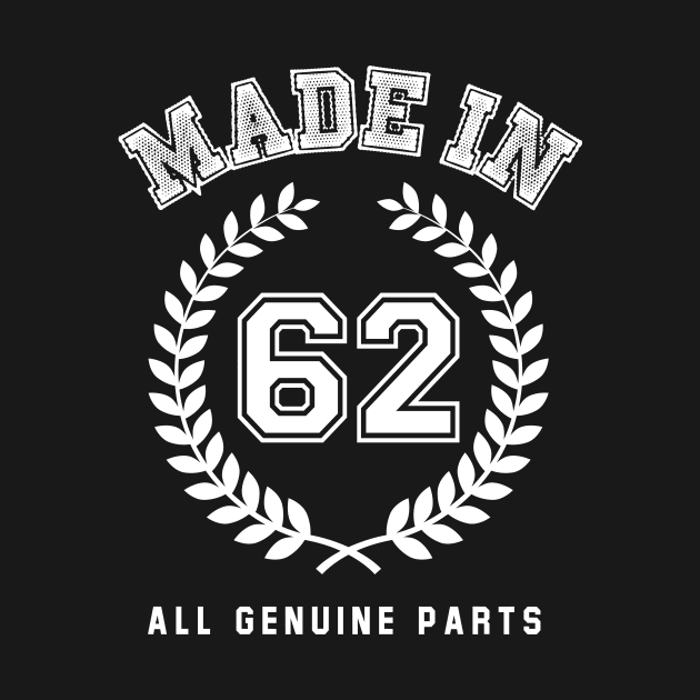 Made In 62 All Genuine Parts by Rebus28