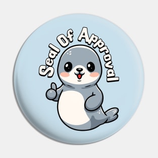 Seal Of Approval! Cute Seal Pun Pin