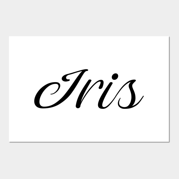 Name Iris Iris Plakat I Druk Artystyczny Teepublic Pl