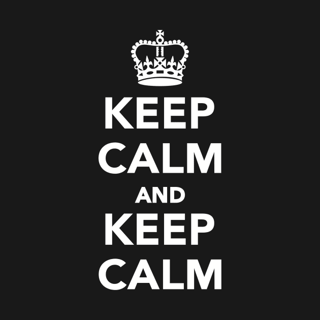 Keep calm and Keep calm by Designzz